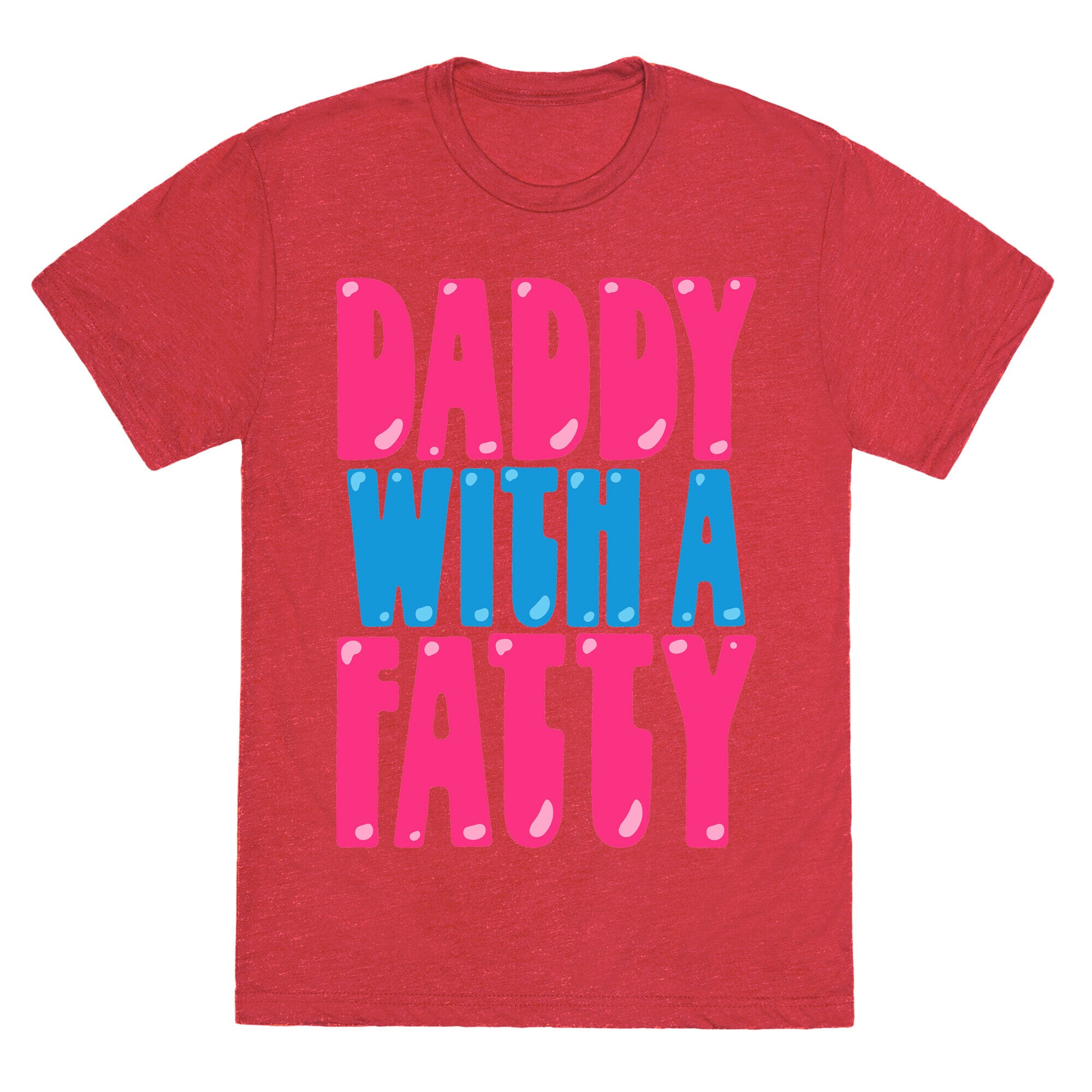 Daddy With A Fatty Unisex Triblend Tee